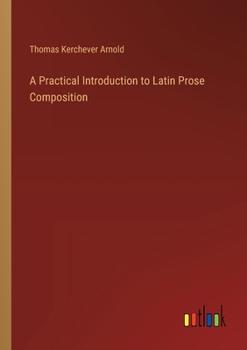 Paperback A Practical Introduction to Latin Prose Composition Book