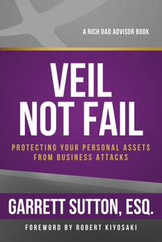 Paperback Veil Not Fail: Protecting Your Personal Assets from Business Attacks Book