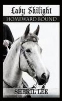 Paperback Lady Shilight - Homeward Bound Book