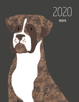 Paperback 2020 Boxer: Dated Weekly Planner With To Do Notes & Dog Quotes - Boxer Brindle Book