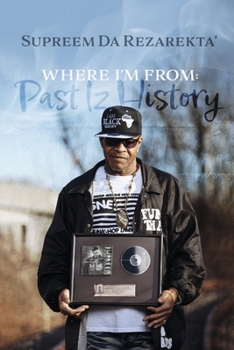 Paperback Where I'm From: Past Iz History Book