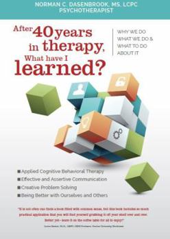 Paperback After 40 Years in Therapy, What Have I Learned? Book