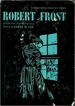 Robert Frost: A Collection of Critical Essays (20th Century Views) - Book  of the 20th Century Views