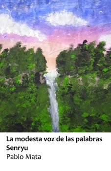 Paperback La modesta voz de las palabras: Senryu [Spanish] Book