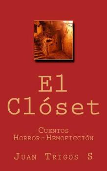 Paperback El Clóset: Cuentos Horror-Hemoficción [Spanish] Book