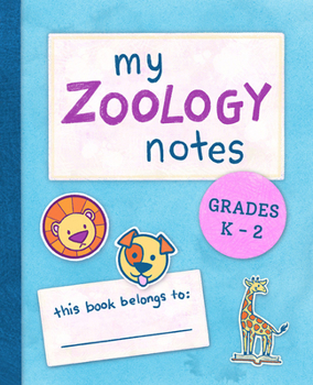 Paperback My Zoology Notes: Grades K-2 Book