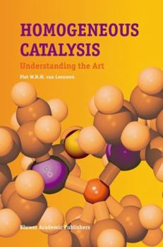 Paperback Homogeneous Catalysis: Understanding the Art Book