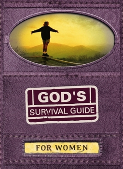 God's Survival Guide for Women: A handbook for crisis times in your life