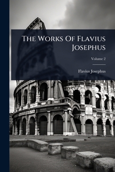 The Works Of Flavius Josephus