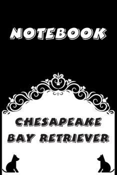Chesapeake Bay Retriever Notebook : Black and White notebook , Decorative Journal for Chesapeake Bay Retriever Lover: Notebook /Journal Gift,Black and White,100 pages, 6x9, Soft cover, Mate Finish