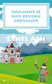 Paperback Comment je suis devenu chevalier [French] Book