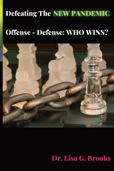 Paperback Defeating The NEW PANDEMIC: Offense - Defense: WHO WINS? Book