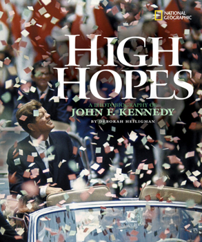 Hardcover High Hopes: A Photobiography of John F. Kennedy Book