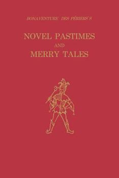 Paperback Bonaventure Des Périers's Novel Pastimes and Merry Tales Book