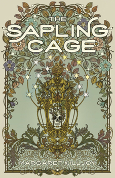 The Sapling Cage - Book #1 of the Daughters of the Empty Throne