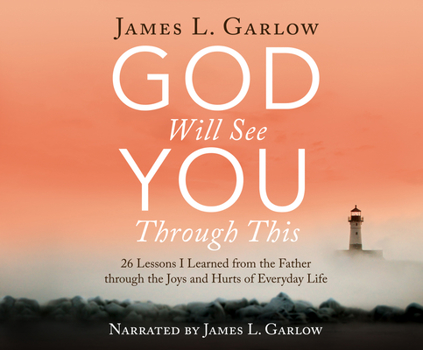 Audio CD God Will See You Through This: 26 Lessons I Learned from the Father Through the Joys and Hurts of Everyday Life Book