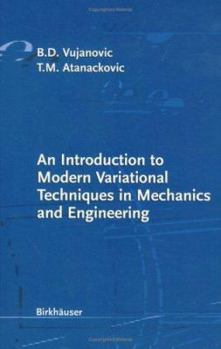 Hardcover An Introduction to Modern Variational Techniques in Mechanics and Engineering Book