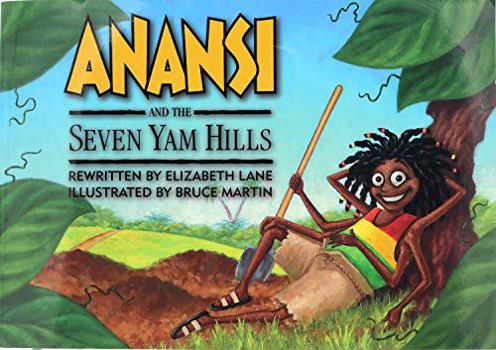 Paperback Anansi and the Seven Yam Hills (Waterford Early Reading Program, Traditional Tale 4) Book