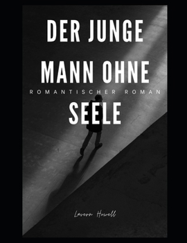 Paperback Der junge Mann ohne Seele: Liebesroman für Erwachsene [German] Book