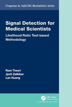 Paperback Signal Detection for Medical Scientists: Likelihood Ratio Test-based Methodology Book