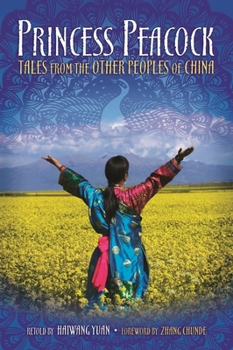 Princess Peacock: Tales from the Other Peoples of China - Book  of the World Folklore Series