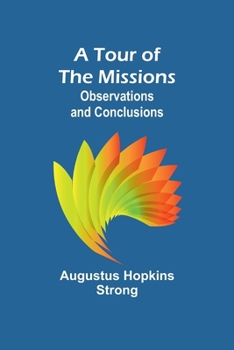 Paperback A Tour of the Missions: Observations and Conclusions Book
