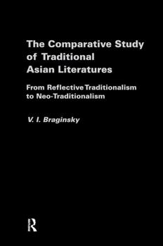 Hardcover The Comparative Study of Traditional Asian Literatures: From Reflective Traditionalism to Neo-Traditionalism Book