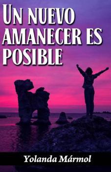 Paperback Un Nuevo Amanecer Es Posible [Spanish] Book