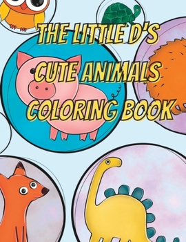 Paperback The little d's cute animals coloring book
