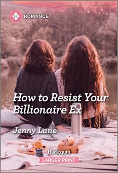 Mass Market Paperback How to Resist Your Billionaire Ex [Large Print] Book