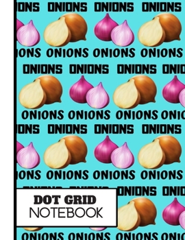 (DOT GRID NOTEBOOK): Bold Trendy Onion Blue Pattern Novelty Gift: Onion Dot Grid Notebook for Kitchen, Cooking Men and Women