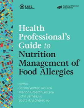 Health Professional's Guide to Nutrition Management of Food Allergies