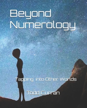Paperback Beyond Numerology: Tapping into Other Worlds Book