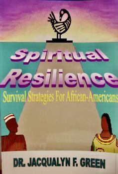 Hardcover Spiritual Resilience: Survival Strategies for African Americans Book