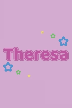 Theresa: Vornamen Notizbuch für Frauen und Mädchen - Notizbuch, Notizheft oder Schreibheft für Schule, Uni, Beruf, Job oder Einschulung mit Blümchen - ... - Format 6x9 ca. DIN A5 (German Edition)