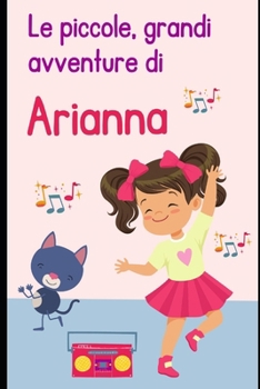 Paperback Le piccole, grandi avventure di Arianna [Italian] Book