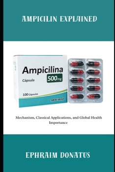 Paperback Ampicillin Explained Book