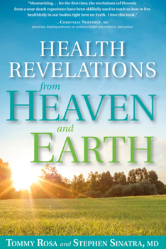 Hardcover Health Revelations from Heaven and Earth: 8 Divine Teachings from a Near Death Experience Book