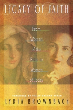 Legacy of Faith: From Women of the Bible to Women of Today
