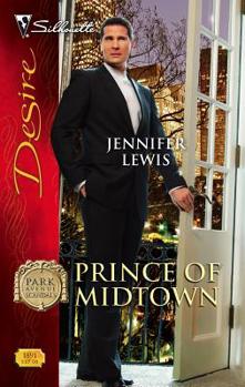 Prince Of Midtown (Silhouette Desire) - Book #3 of the Park Avenue Scandals