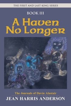 Paperback A Haven No Longer: The First and Last King Series Book