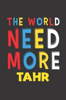 The World Need More Tahr: Tahr Lovers Funny Gifts Journal Lined Notebook 6x9 120 Pages