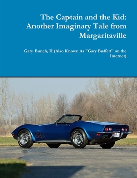 Paperback The Captain and the Kid: Another Imaginary Tale from Margaritaville Book
