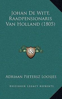 Hardcover Johan de Witt, Raadpensionaris Van Holland (1805) [Chinese] Book