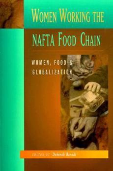 Paperback Women Working the NAFTA Food Chain: Women, Food & Globalization Book