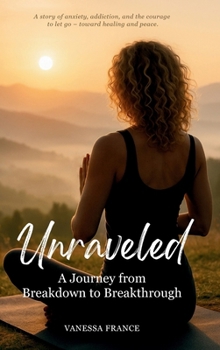 Hardcover Unraveled: A Journey from Breakdown to Breakthrough Book
