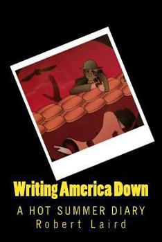 Paperback Writing America Down: A Hot Summer Diary Book