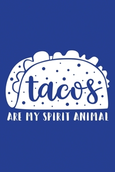 Paperback Classic Blue Sarcastic Lined Notebook: Tacos Are My Spirit Animal Book
