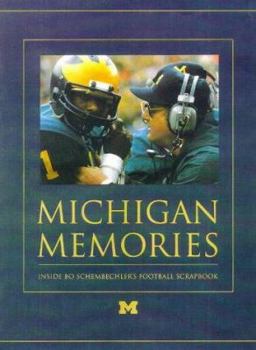 Hardcover Michigan Memories: Inside Bo Schembechler's Football Scrapbook Book