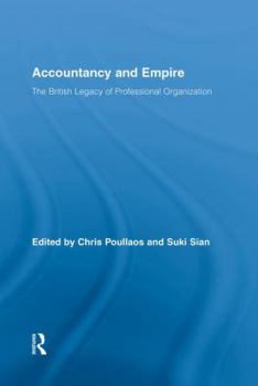 Paperback Accountancy and Empire: The British Legacy of Professional Organization Book